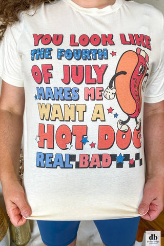 You Look Like the Fourth of July Tee